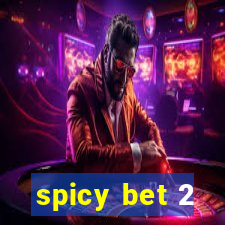 spicy bet 2